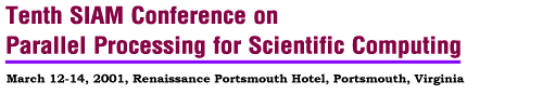 Tenth SIAM Conference on Parallel Processing for Scientific Computing