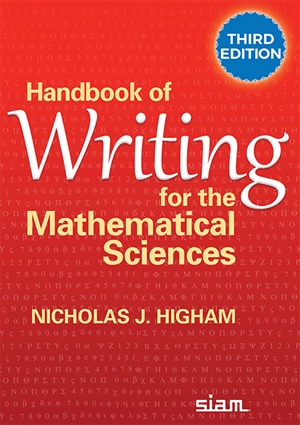 <strong><em>Handbook of Writing for the Mathematical Sciences,</em> Third Edition. By Nick Higham.</strong>