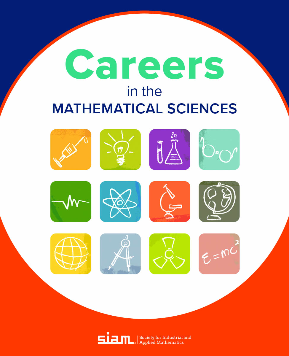 The 2022 SIAM Careers Brochure, which focuses on industrial careers, features more than 20 new profiles of SIAM community members. It is  <a href="https://siam-web.useast01.umbraco.io/media/hicbuee5/careers-brochure-2022.pdf" rel="noopener noreferrer" target="_blank">freely available on the SIAM website</a> and can otherwise be  <a href="https://my.siam.org/Store/Product/viewproduct/?ProductId=661" rel="noopener noreferrer" target="_blank">purchased from the SIAM Bookstore</a>.